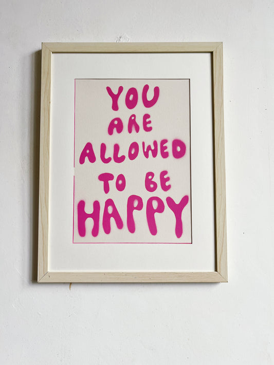 You are allowed to be happy